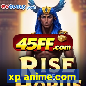 xp anime.com